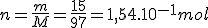 3$n=\frac{m}{M}=\frac{15}{97}=1,54.10^{-1}mol